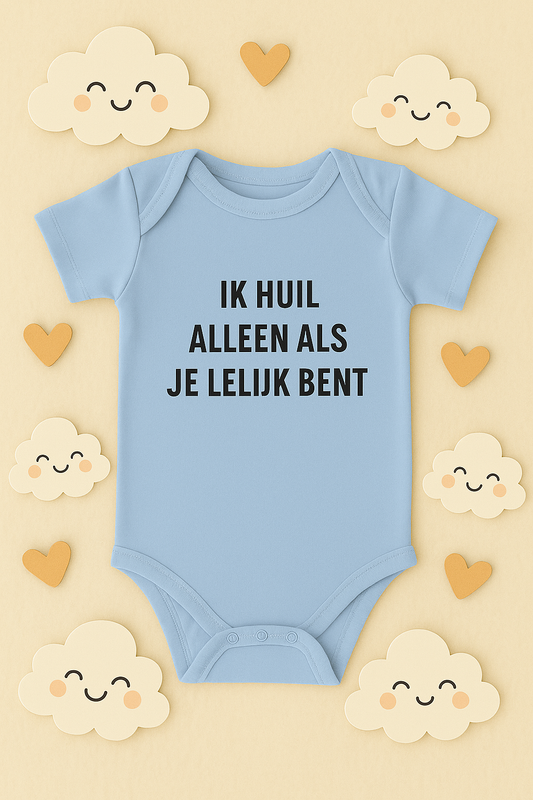 Ik huil alleen als je lelijk bent - romper